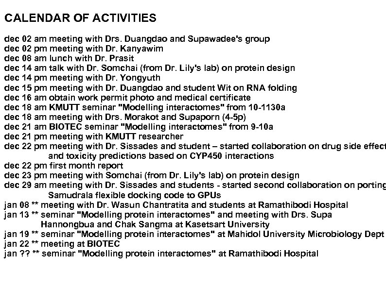 CALENDAR OF ACTIVITIES dec 02 am meeting with Drs. Duangdao and Supawadee's group dec