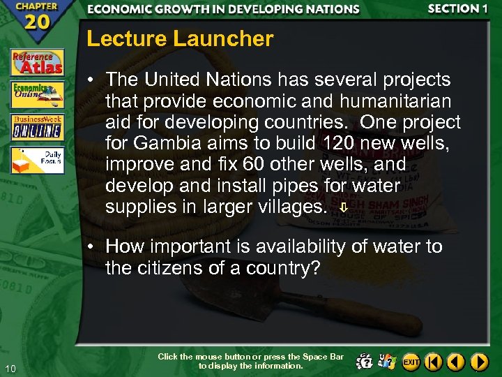 Lecture Launcher • The United Nations has several projects that provide economic and humanitarian