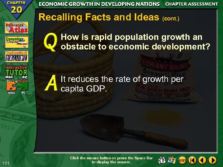 Recalling Facts and Ideas (cont. ) How is rapid population growth an obstacle to