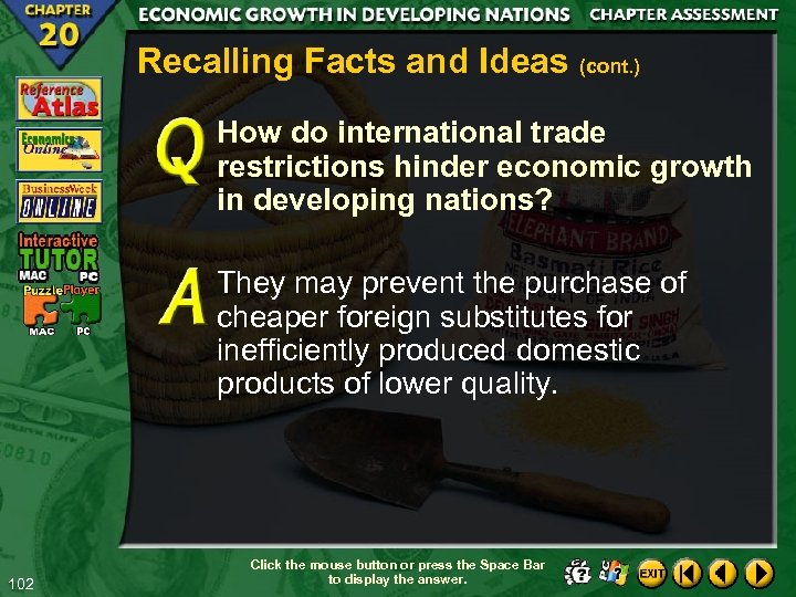 Recalling Facts and Ideas (cont. ) How do international trade restrictions hinder economic growth