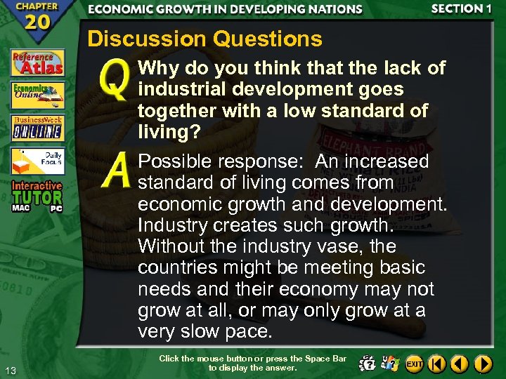 Discussion Questions Why do you think that the lack of industrial development goes together