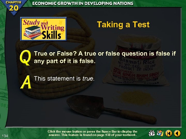 Taking a Test True or False? A true or false question is false if