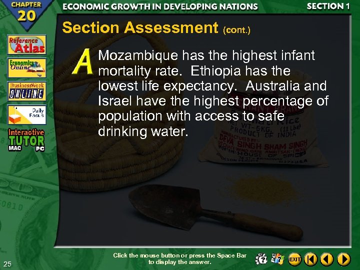 Section Assessment (cont. ) Mozambique has the highest infant mortality rate. Ethiopia has the