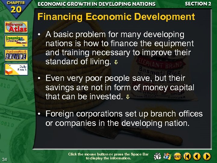 Financing Economic Development • A basic problem for many developing nations is how to