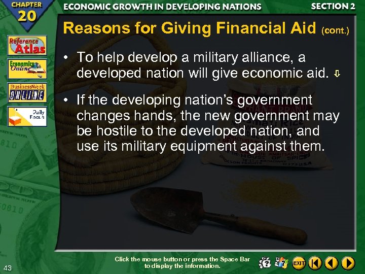 Reasons for Giving Financial Aid (cont. ) • To help develop a military alliance,