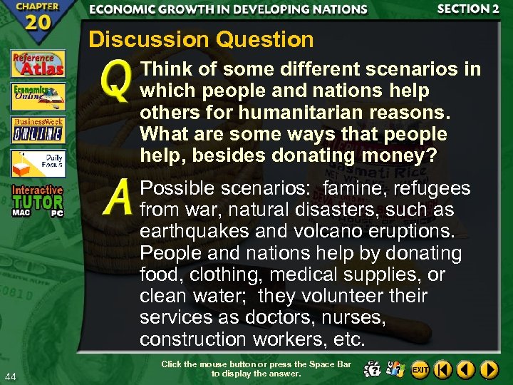 Discussion Question Think of some different scenarios in which people and nations help others