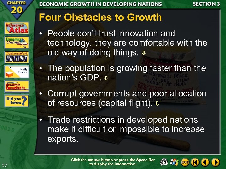 Four Obstacles to Growth • People don’t trust innovation and technology, they are comfortable