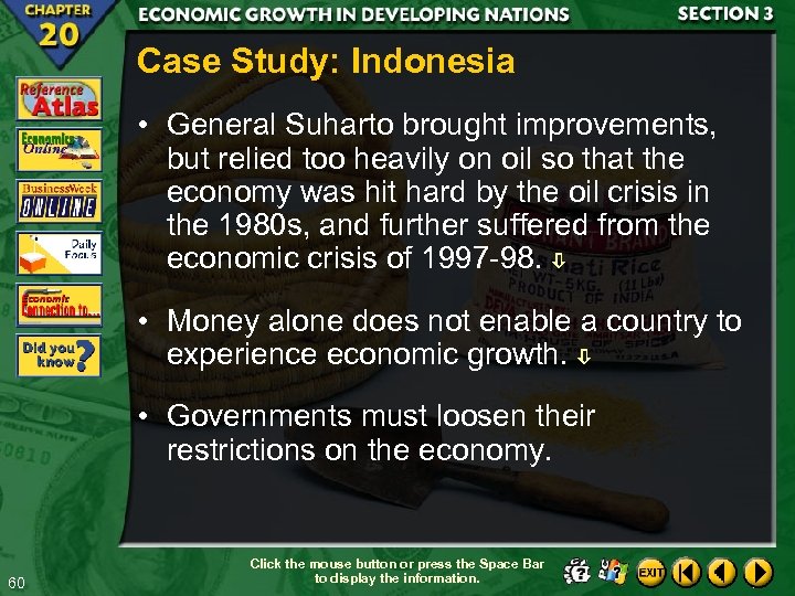 Case Study: Indonesia • General Suharto brought improvements, but relied too heavily on oil