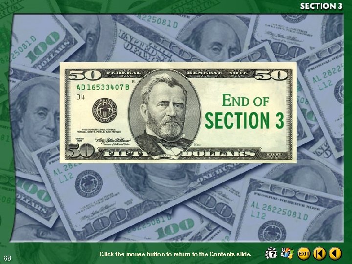 68 Click the mouse button to return to the Contents slide. 