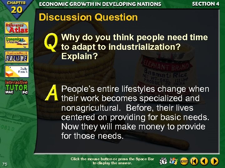 Discussion Question Why do you think people need time to adapt to industrialization? Explain?