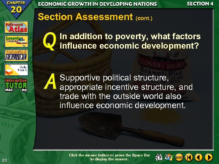 Section Assessment (cont. ) In addition to poverty, what factors influence economic development? Supportive