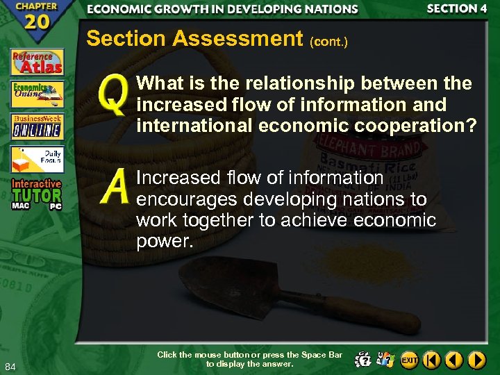 Section Assessment (cont. ) What is the relationship between the increased flow of information