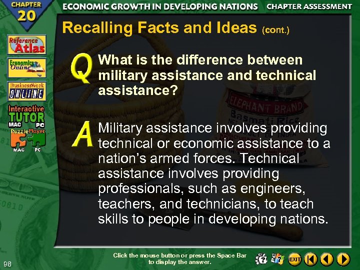Recalling Facts and Ideas (cont. ) What is the difference between military assistance and