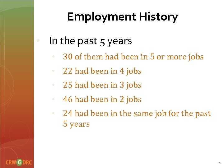 Employment History • In the past 5 years • 30 of them had been