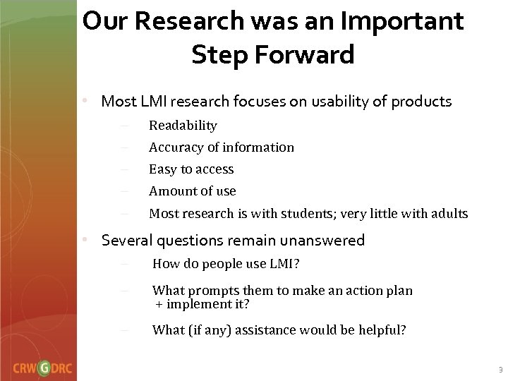 Our Research was an Important Step Forward • Most LMI research focuses on usability