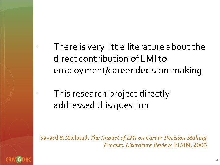  • There is very little literature about the direct contribution of LMI to