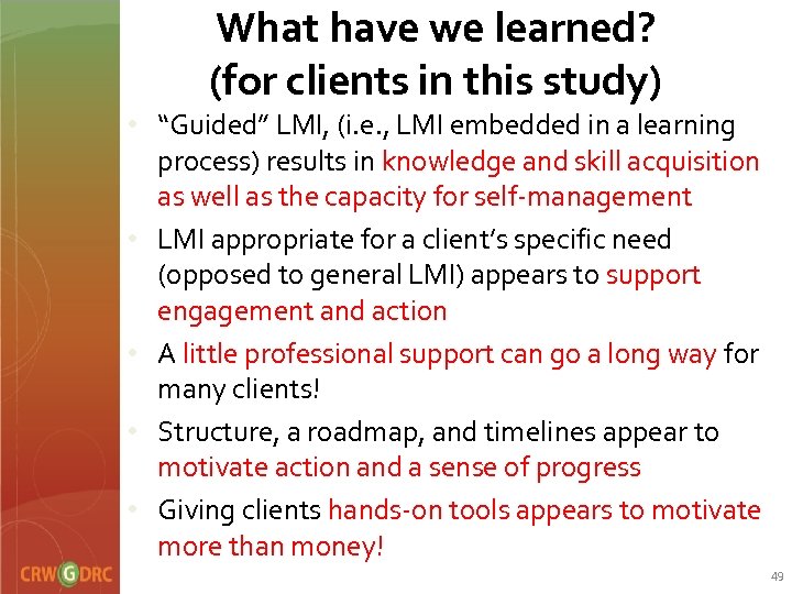 What have we learned? (for clients in this study) • “Guided” LMI, (i. e.