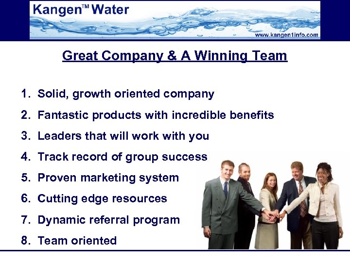 Great Company & A Winning Team 1. Solid, growth oriented company 2. Fantastic products