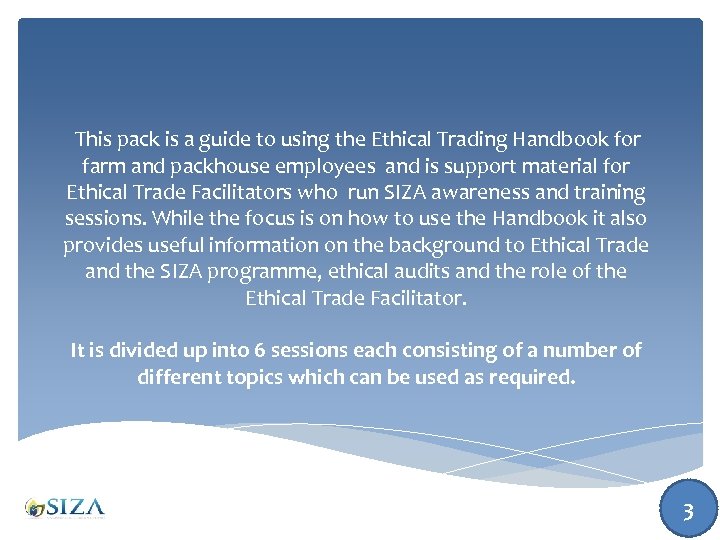 This pack is a guide to using the Ethical Trading Handbook for farm
