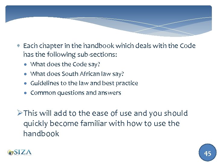  Each chapter in the handbook which deals with the Code has the following