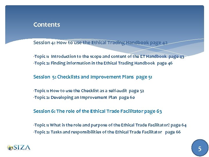 Contents Session 4: How to use the Ethical Trading Handbook page 42 -Topic 1:
