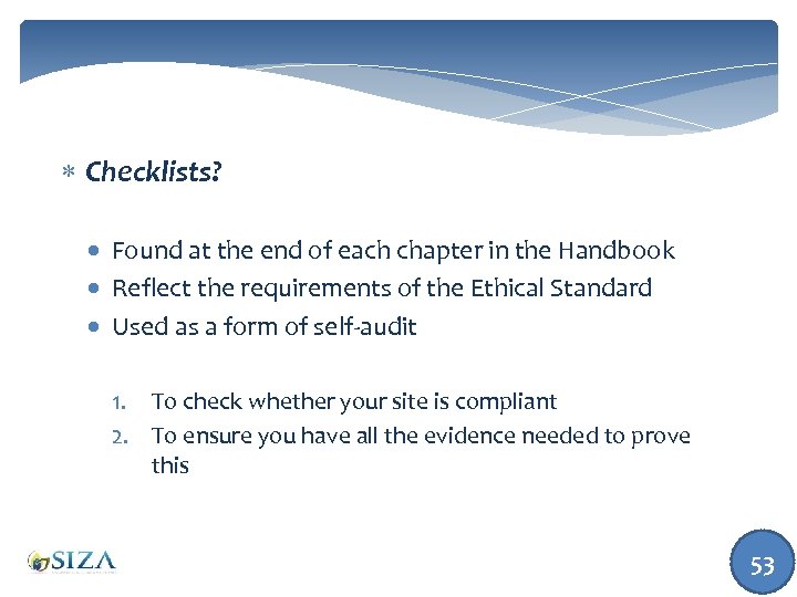  Checklists? Found at the end of each chapter in the Handbook Reflect the