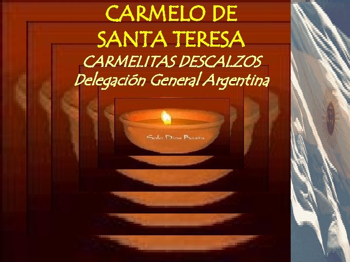 CARMELO DE SANTA TERESA CARMELITAS DESCALZOS Delegación General Argentina 