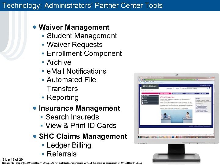 Technology: Administrators’ Partner Center Tools Slide 15 of 29 Waiver Management § Student Management