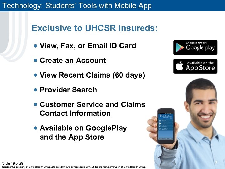 Technology: Students’ Tools with Mobile App Exclusive to UHCSR insureds: View, Fax, or Email
