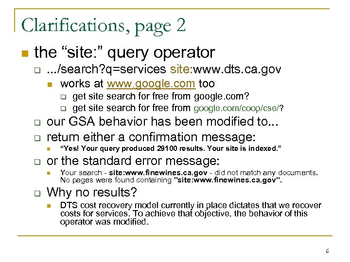 Clarifications, page 2 n the “site: ” query operator q . . . /search?
