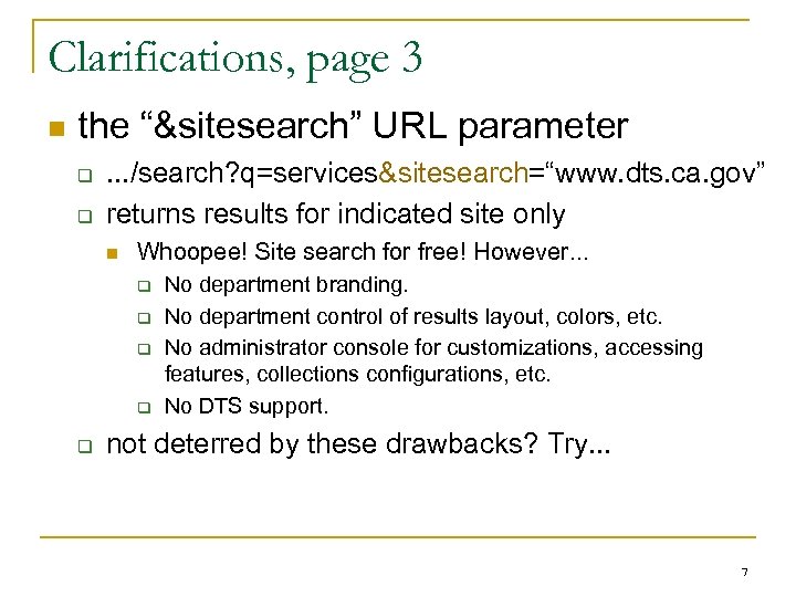 Clarifications, page 3 n the “&sitesearch” URL parameter q q . . . /search?