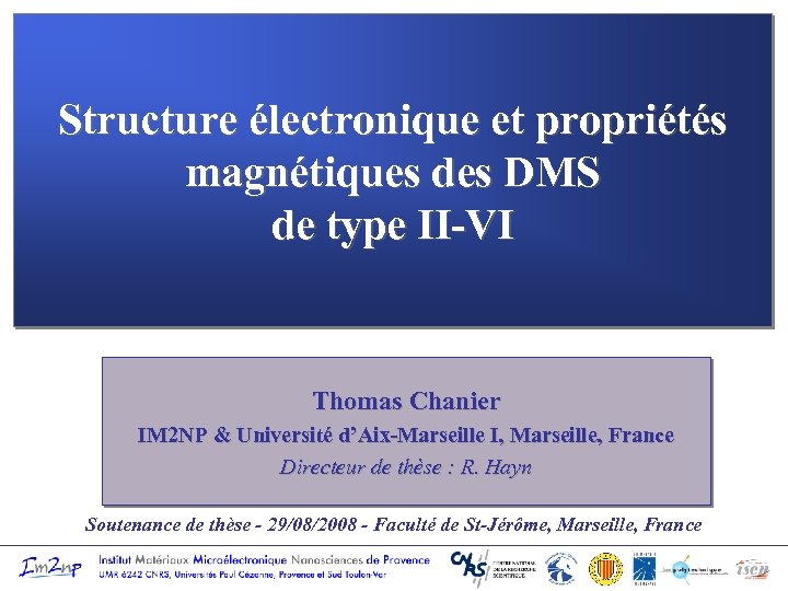 Structure électronique et propriétés magnétiques des DMS de type II-VI Thomas Chanier IM 2