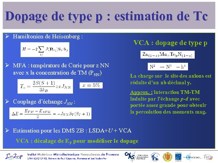 Dopage de type p : estimation de Tc Ø Hamiltonien de Heisenberg : Ø