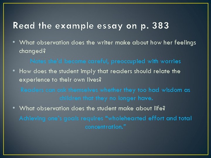 Read the example essay on p. 383 • What observation does the writer make