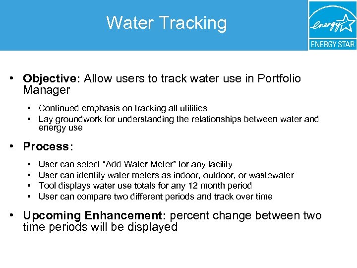Water Tracking • Objective: Allow users to track water use in Portfolio Manager •