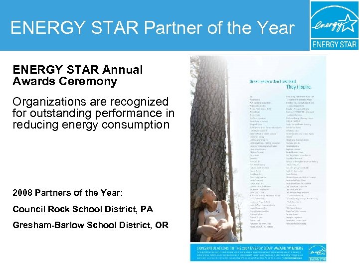 ENERGY STAR Partner of the Year ENERGY STAR Annual Awards Ceremony Organizations are recognized