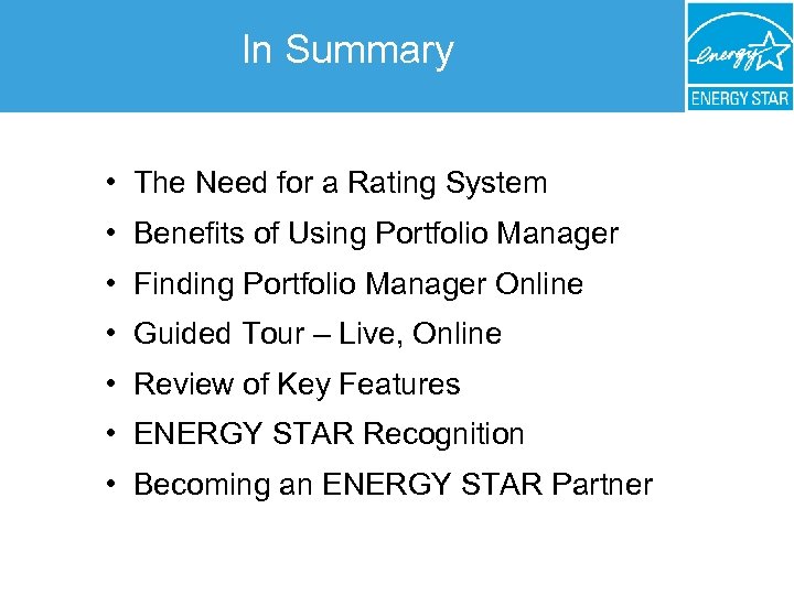 In Summary • The Need for a Rating System • Benefits of Using Portfolio