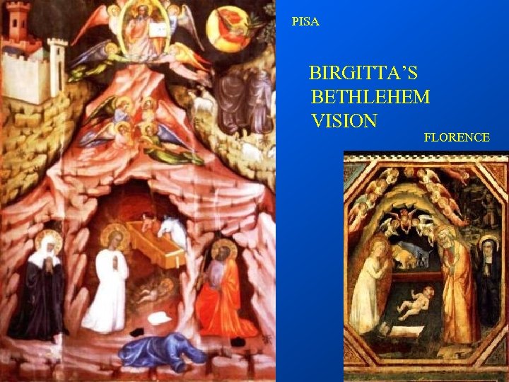 PISA BIRGITTA’S BETHLEHEM VISION FLORENCE 