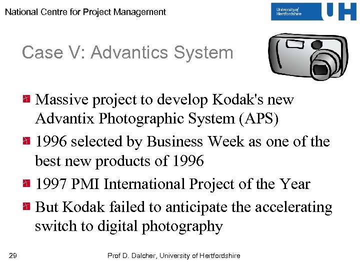 National Centre for Project Management Case V: Advantics System Massive project to develop Kodak's