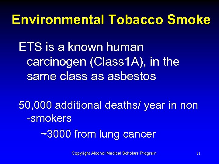 Environmental Tobacco Smoke ETS is a known human carcinogen (Class 1 A), in the