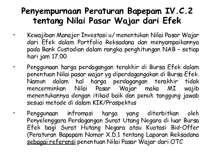Penyempurnaan Peraturan Bapepam IV. C. 2 tentang Nilai Pasar Wajar dari Efek • Kewajiban
