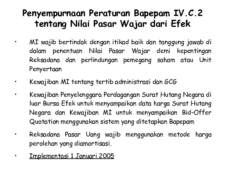 Penyempurnaan Peraturan Bapepam IV. C. 2 tentang Nilai Pasar Wajar dari Efek • MI