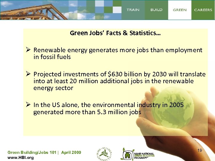 Green Jobs’ Facts & Statistics… Ø Renewable energy generates more jobs than employment in