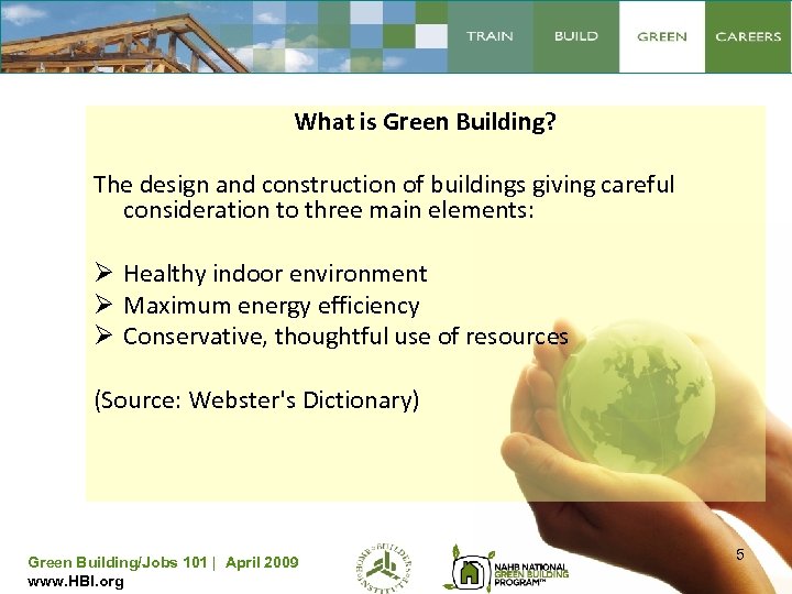 Green Building Jobs 101 Presented by Dennis O Torbett