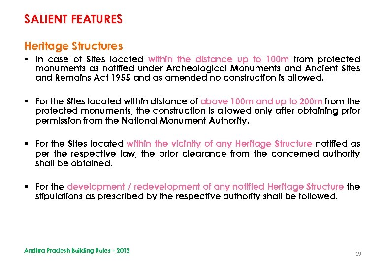 SALIENT FEATURES Heritage Structures § In case of Sites located within the distance up