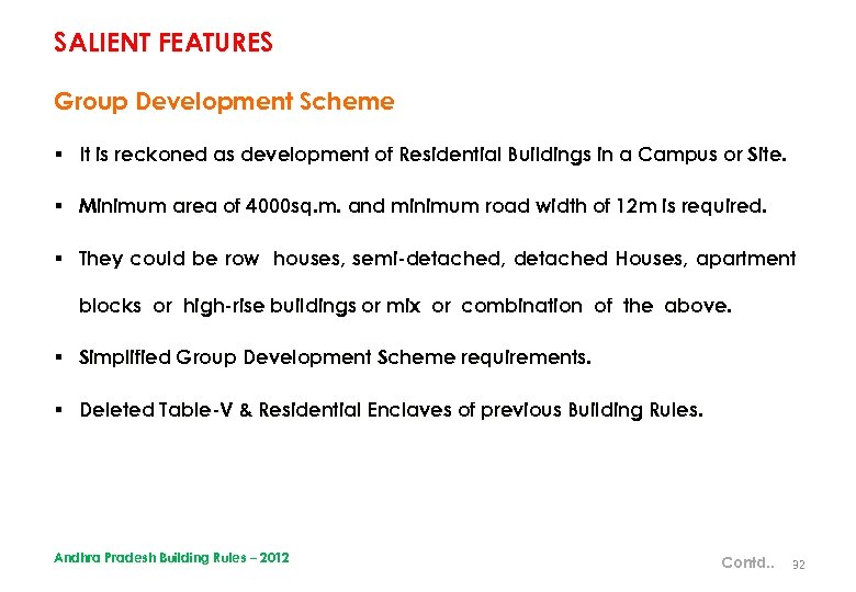 SALIENT FEATURES Group Development Scheme § It is reckoned as development of Residential Buildings