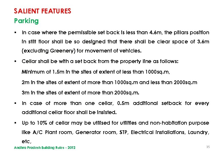 SALIENT FEATURES Parking § In case where the permissible set back is less than