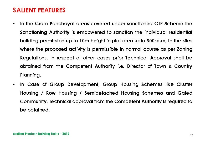 SALIENT FEATURES • In the Gram Panchayat areas covered under sanctioned GTP Scheme the