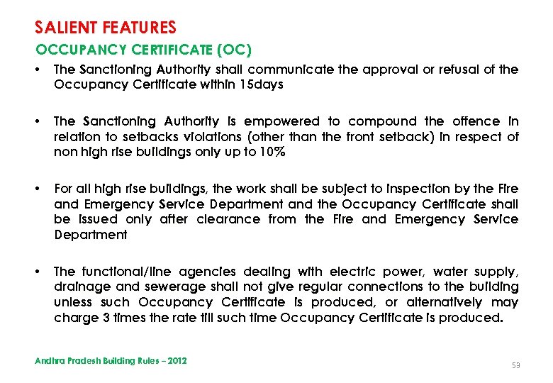 SALIENT FEATURES OCCUPANCY CERTIFICATE (OC) • The Sanctioning Authority shall communicate the approval or