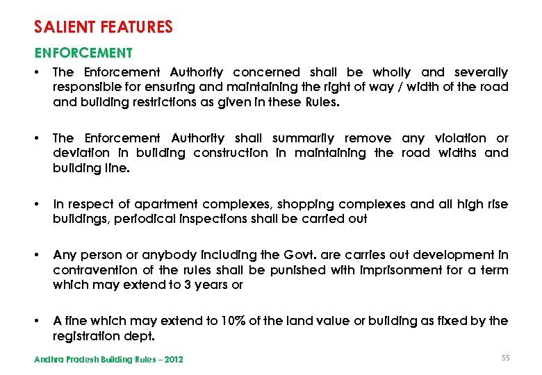 SALIENT FEATURES ENFORCEMENT • The Enforcement Authority concerned shall be wholly and severally responsible